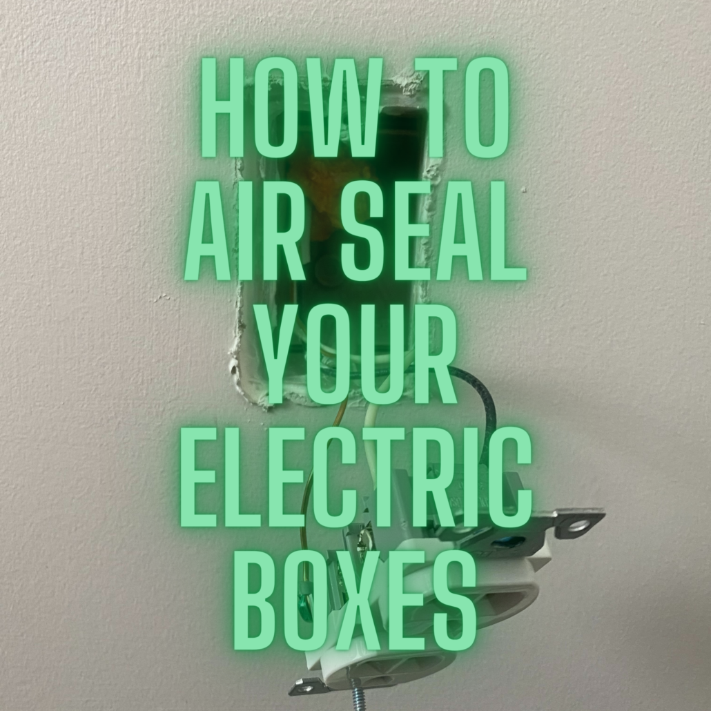 How To Air Seal Electrical Boxes In 3 Easy Steps