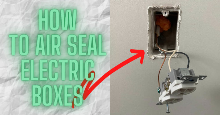 How to Air Seal Electrical Boxes in 3 Steps