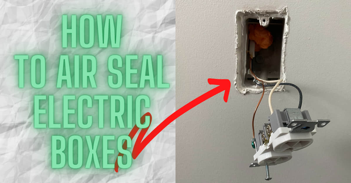 how to air seal electric outlet