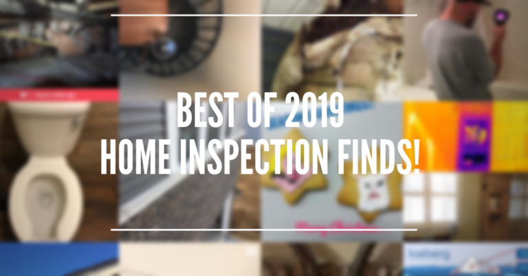 Best of 2019! A Home Inspector’s Year in Review