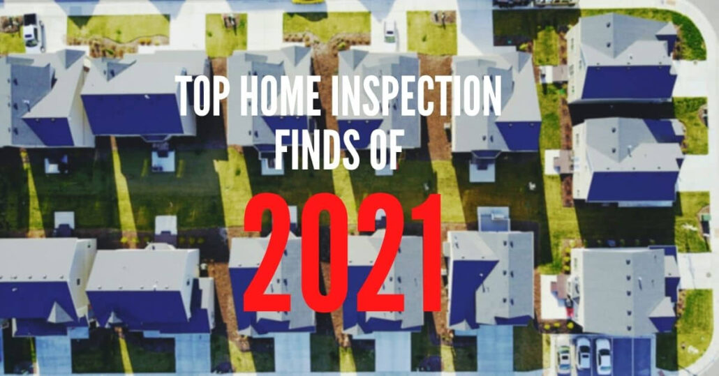 Home Inspection Finds of 2021