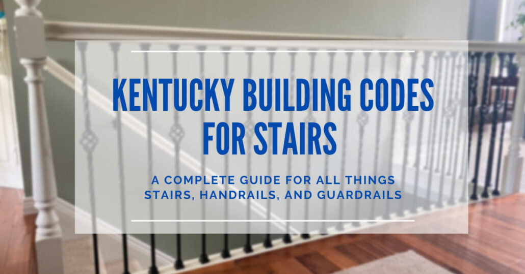 Building Codes for Stairs in Kentucky